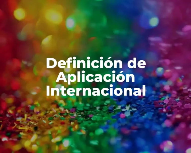 Definición de Aplicación Internacional