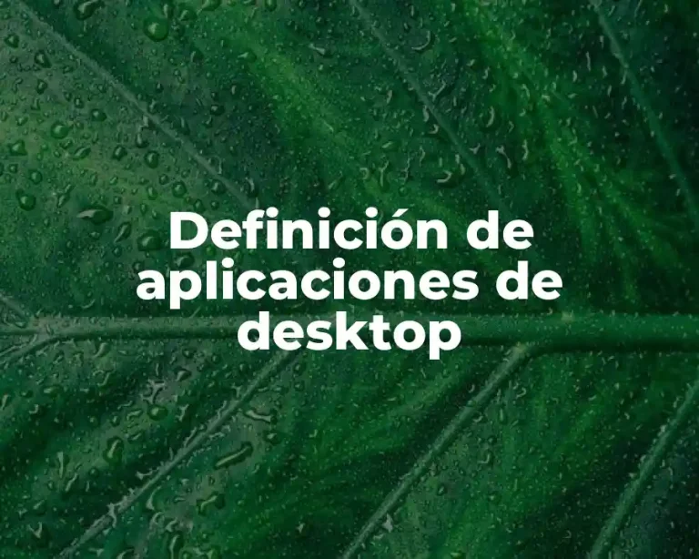 Definición de aplicaciones de desktop