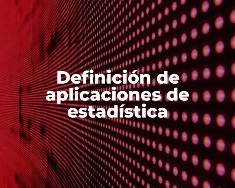 Definición de aplicaciones de estadística