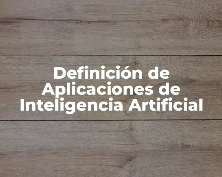 Definición de Aplicaciones de Inteligencia Artificial