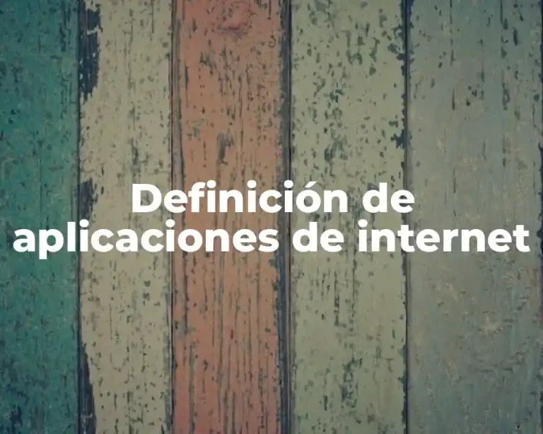 Definición de aplicaciones de internet