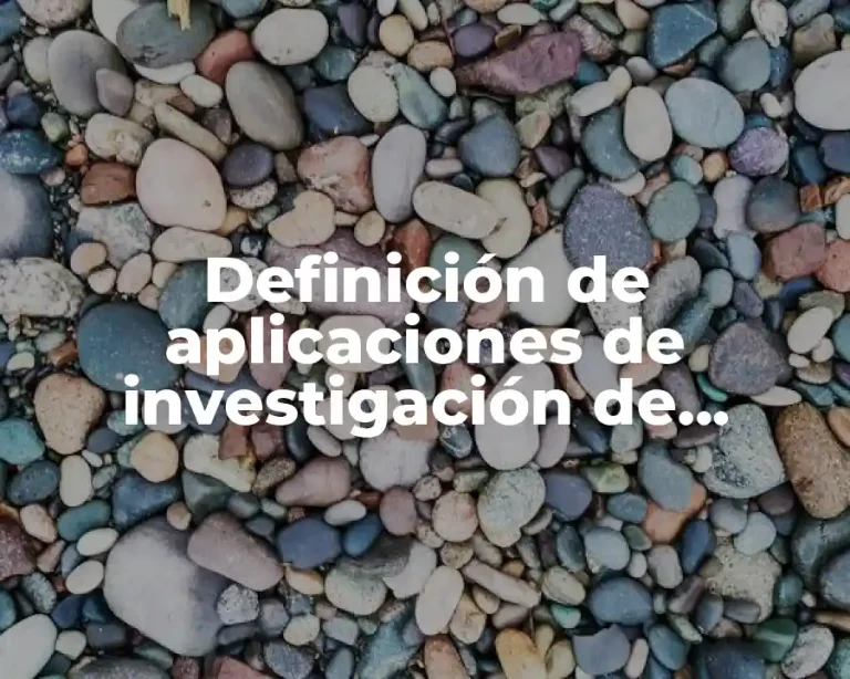 Definición de aplicaciones de investigación de operaciones