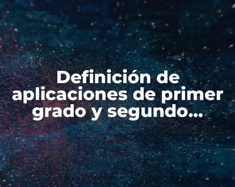 Definición de aplicaciones de primer grado y segundo resueltas