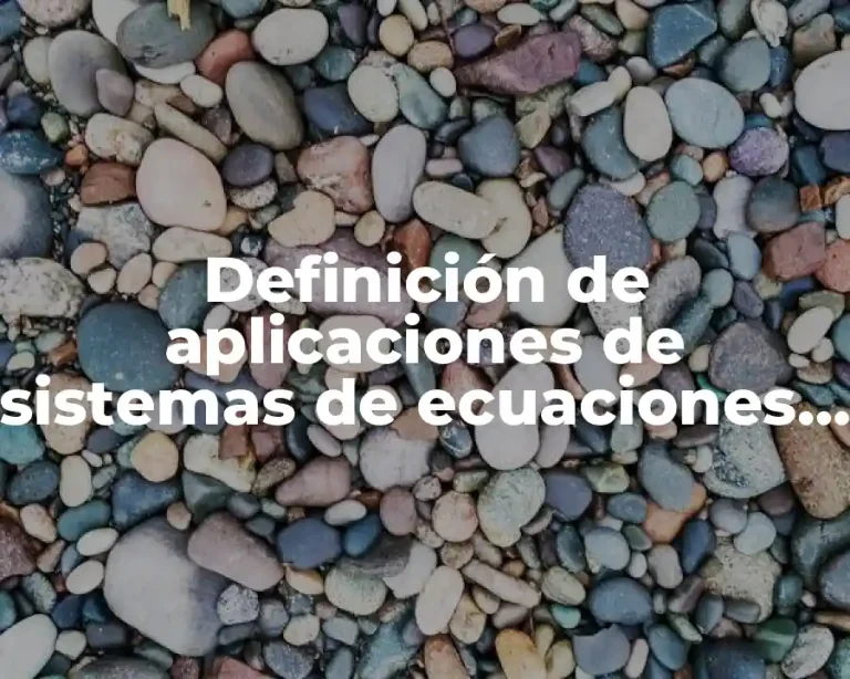 Definición de aplicaciones de sistemas de ecuaciones 3×3