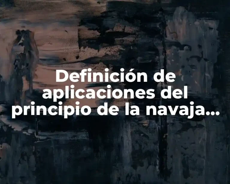 Definición de aplicaciones del principio de la navaja de Ockham