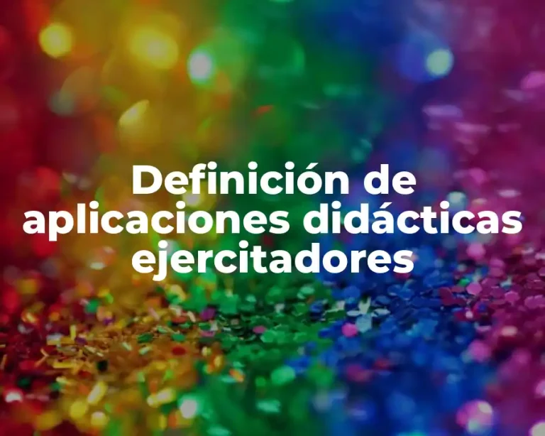 Definición de aplicaciones didácticas ejercitadores