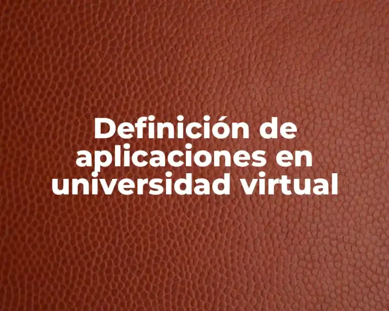 Definición de aplicaciones en universidad virtual