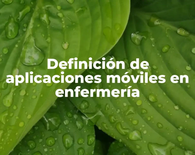 Definición de aplicaciones móviles en enfermería