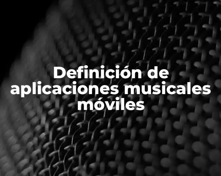 Definición de aplicaciones musicales móviles