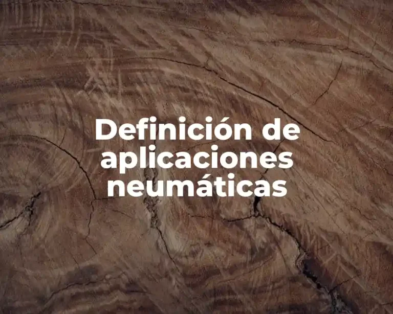Definición de aplicaciones neumáticas