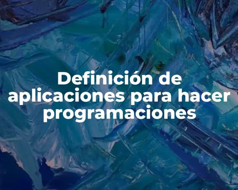 Definición de aplicaciones para hacer programaciones