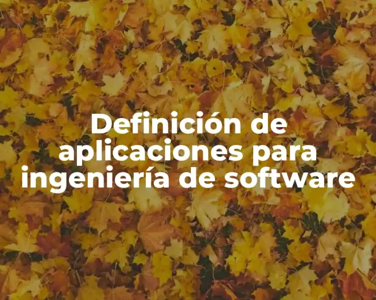 Definición de aplicaciones para ingeniería de software