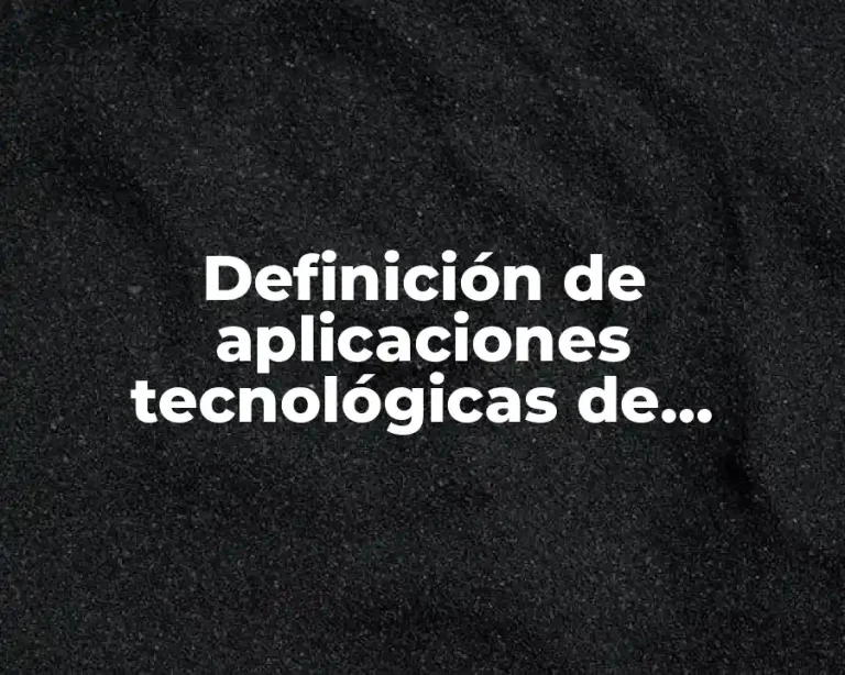 Definición de aplicaciones tecnológicas de metales