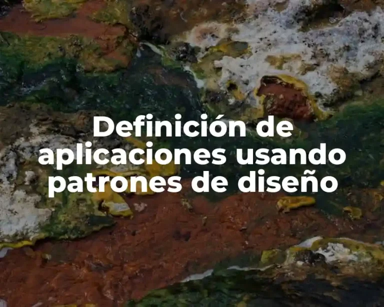 Definición de aplicaciones usando patrones de diseño