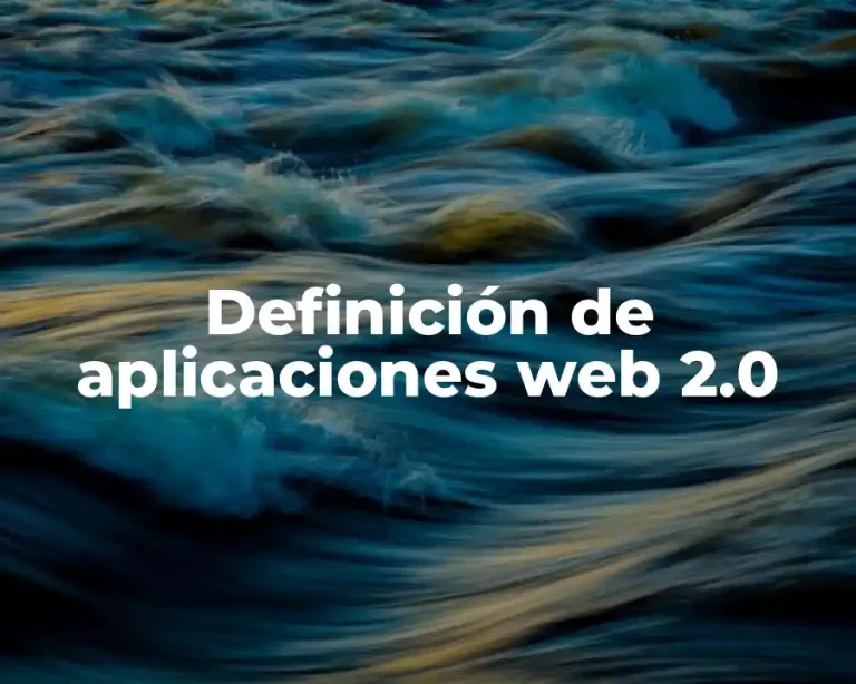 Definición de aplicaciones web 2.0