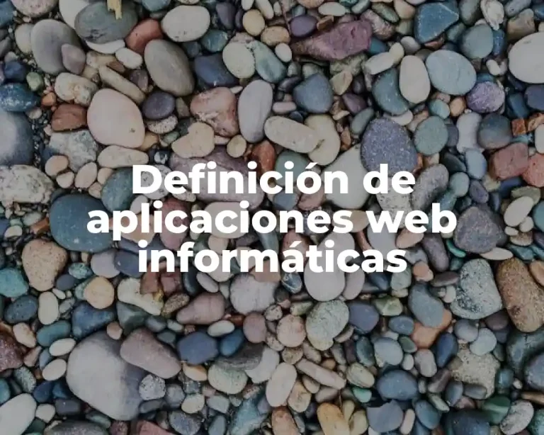 Definición de aplicaciones web informáticas