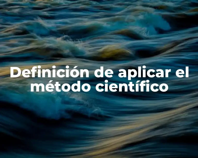 Definición de aplicar el método científico
