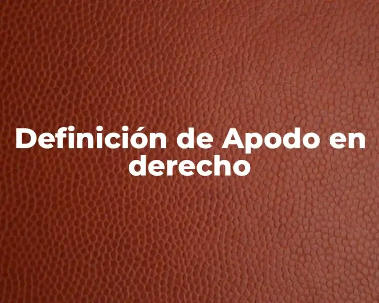 Definición de Apodo en derecho