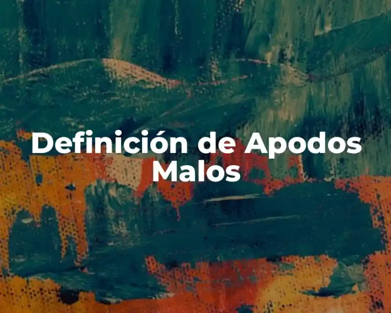 Definición de Apodos Malos