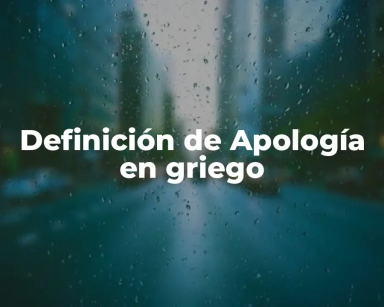 Definición de Apología en griego