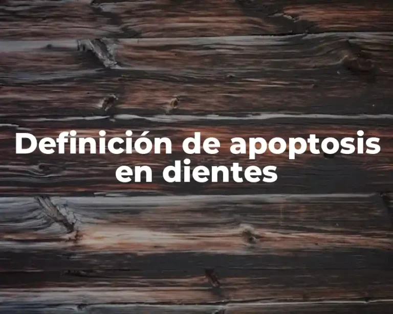 Definición de apoptosis en dientes