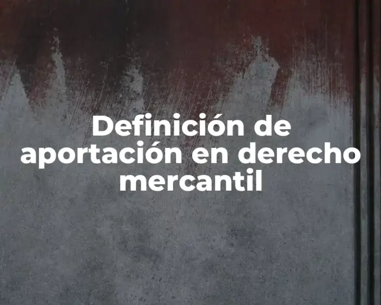 Definición de aportación en derecho mercantil