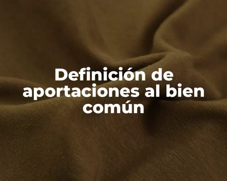 Definición de aportaciones al bien común