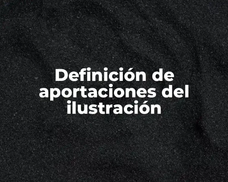 Definición de aportaciones del ilustración