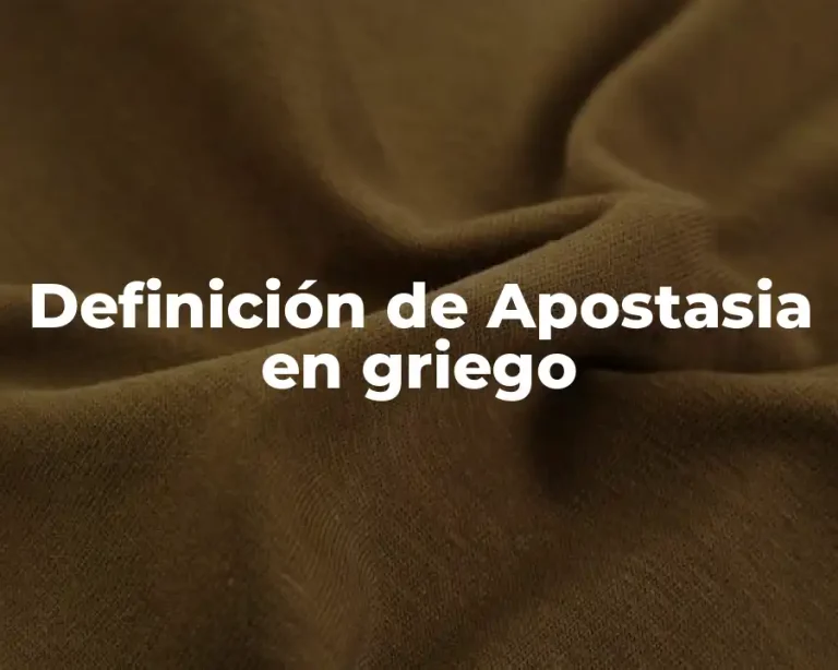 Definición de Apostasia en griego