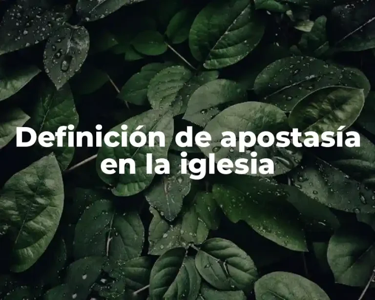 Definición de apostasía en la iglesia