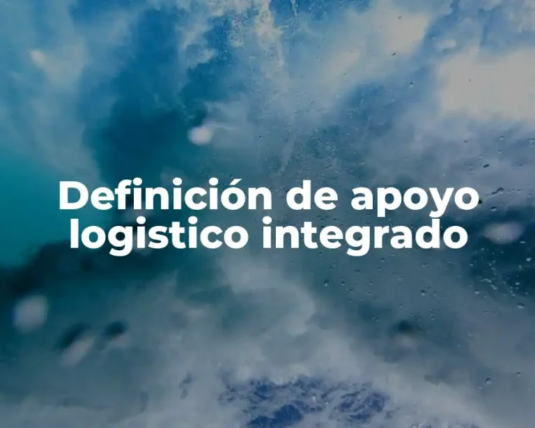 Definición de apoyo logistico integrado