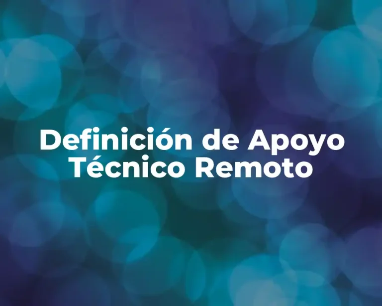 Definición de Apoyo Técnico Remoto