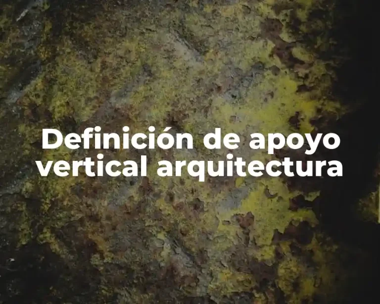 Definición de apoyo vertical arquitectura