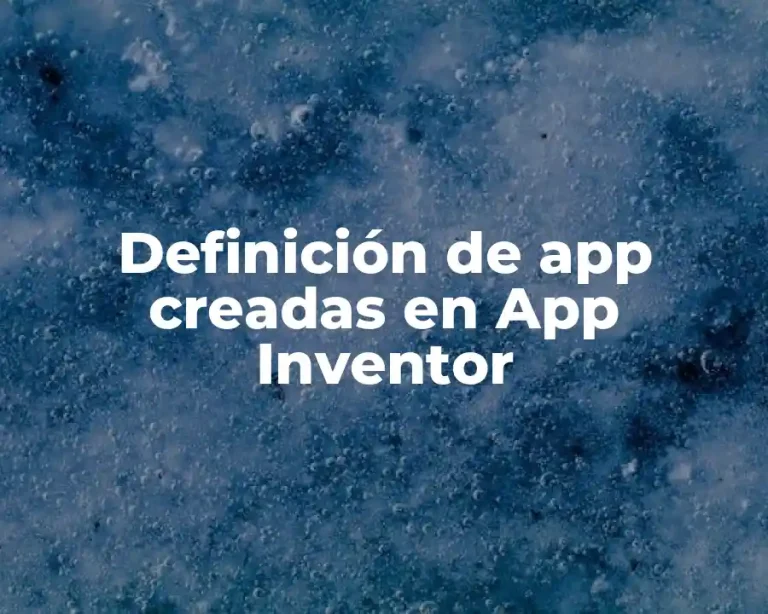 Definición de app creadas en App Inventor
