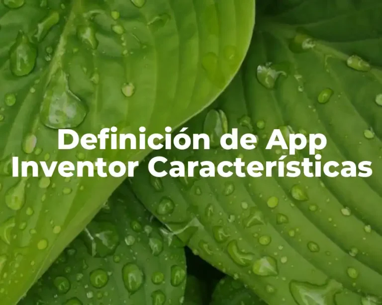 Definición de App Inventor Características