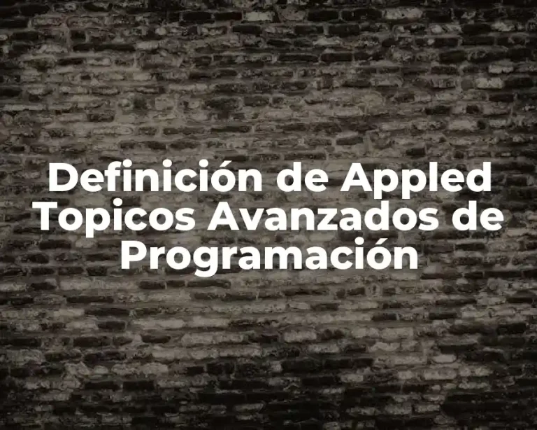 Definición de Appled Topicos Avanzados de Programación