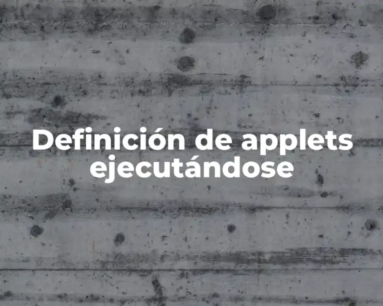 Definición de applets ejecutándose