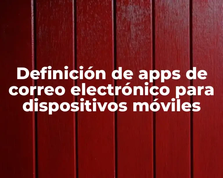 Definición de apps de correo electrónico para dispositivos móviles