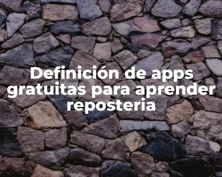Definición de apps gratuitas para aprender reposteria
