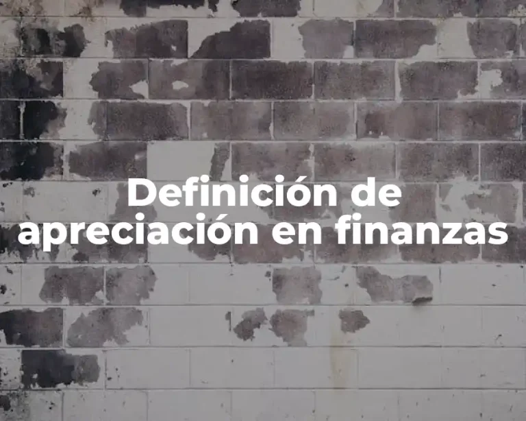 Definición de apreciación en finanzas