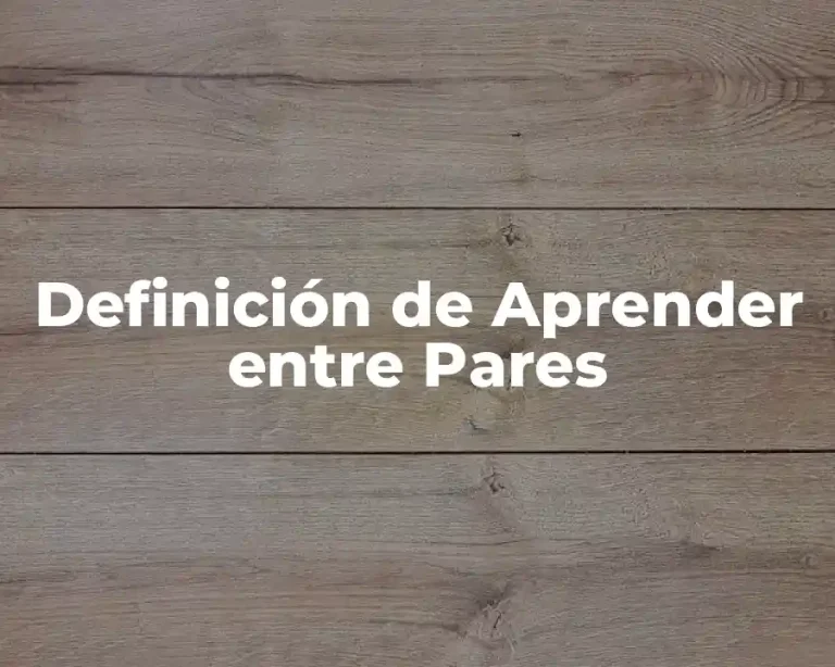 Definición de Aprender entre Pares