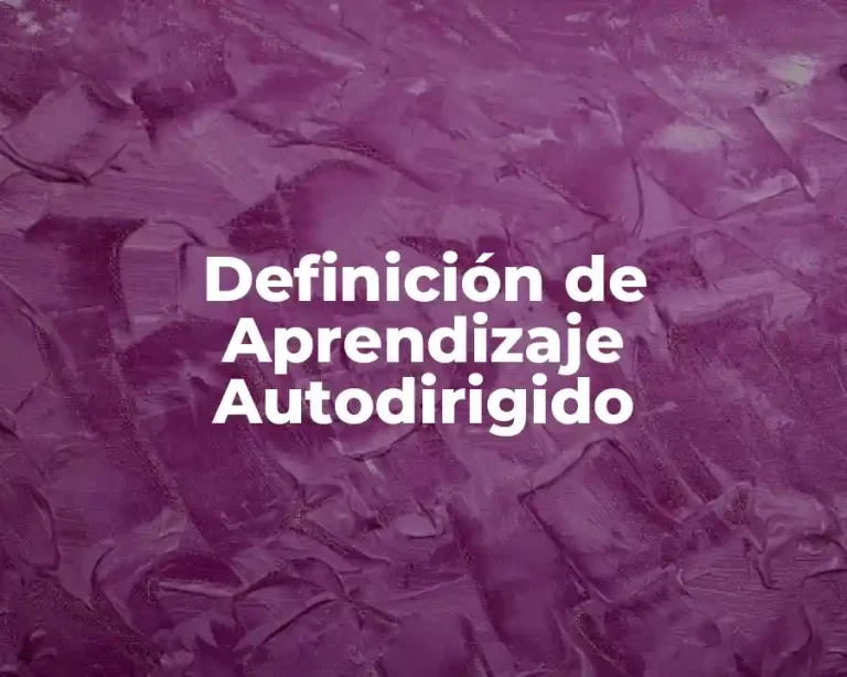 Definición de Aprendizaje Autodirigido