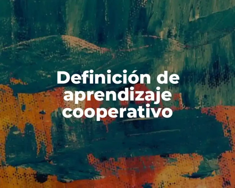 Definición de aprendizaje cooperativo