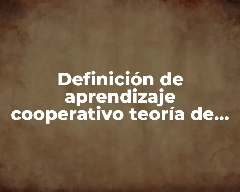 Definición de aprendizaje cooperativo teoría de Vigotsky