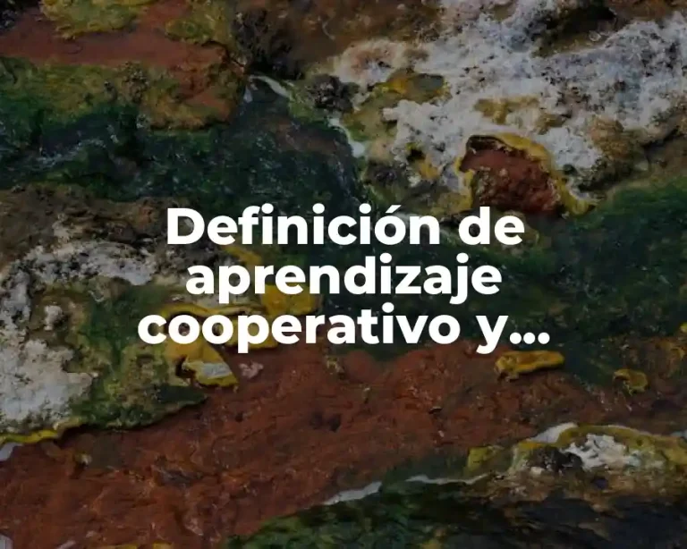 Definición de aprendizaje cooperativo y laborativo