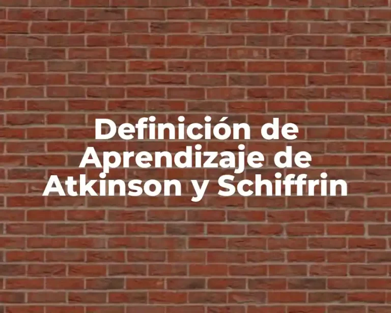 Definición de Aprendizaje de Atkinson y Schiffrin