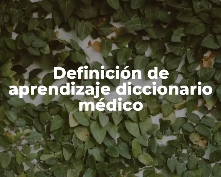 Definición de aprendizaje diccionario médico