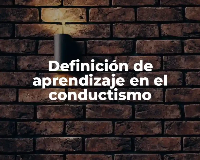 Definición de aprendizaje en el conductismo