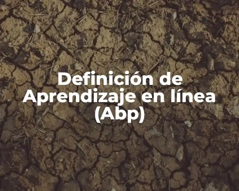 Definición de Aprendizaje en línea (Abp)