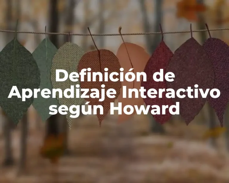 Definición de Aprendizaje Interactivo según Howard